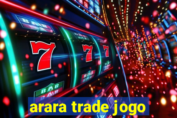 arara trade jogo